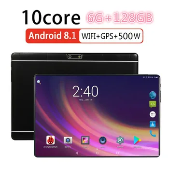 Najnovejši 10 Inch Android 8.1 Tablet Pc 6GB RAM 128GB ROM Okta Core Dual Camera 1280*800 IPS 4G LTE Telefon Tablični gifi tablet